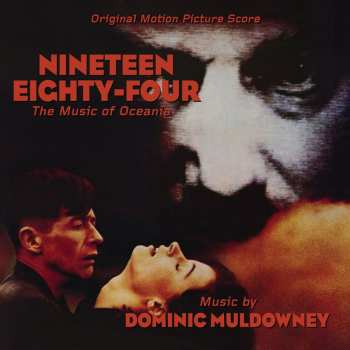CD Dominic Muldowney: Nineteen Eighty-Four (The Music Of Oceania) (Original Motion Picture Score)