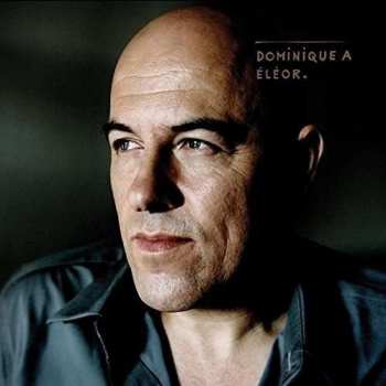 Album Dominique A.: Éléor.