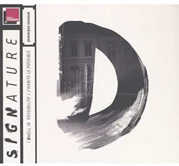 Album Dominique Vasseur: Dwell In Possibility / J'Habite Le Possible