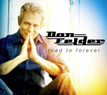 CD Don Felder: Road To Forever