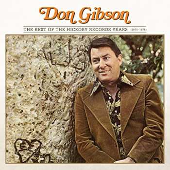 Album Don Gibson: The Best Of The Hickory Records Years (1970-1978)