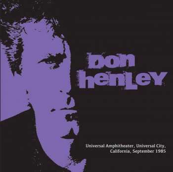 CD Don Henley: Universal Amphiteater, Universal City, California, September 1985
