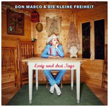 Don Marco & Die Kleine Freiheit: Ewig Und Drei Tage