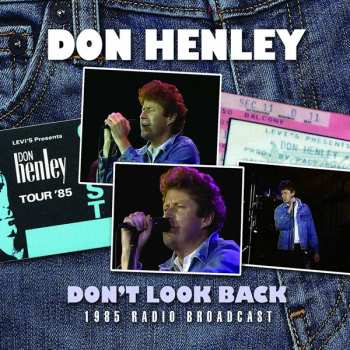 CD Don Henley: Don't Look Back: 1985 Radio Broadcast
