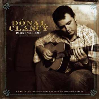 CD Donal Clancy: Close To Home