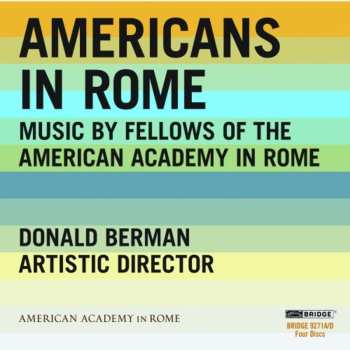 Album Donald Berman: Americans In Rome: Music By Fellows Of The American Academy In Rome