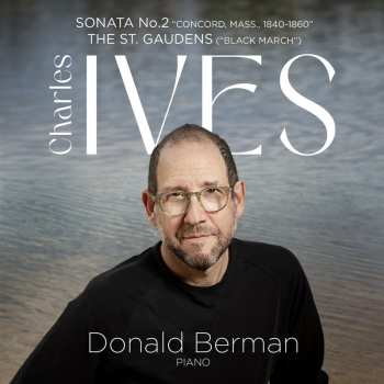 Album Donald Berman: Charles Ives: Piano Sonata No. 2 / The St. Gaudens