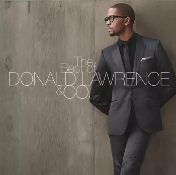 Donald Lawrence: The Best Of Donald Lawrence & Co.
