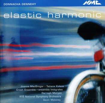 Album Donnacha Dennehy: Elastic Harmonic 