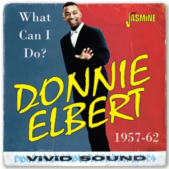 Donnie Elbert: What Can I Do / Have I Sinned