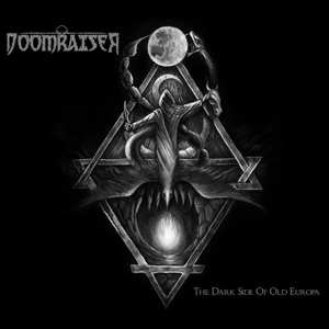 Album Doomraiser: The Dark Side Of Old Europa