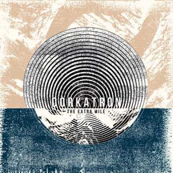 Album Dorkatron:  The Extra Mile