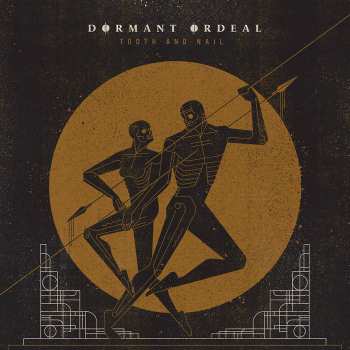 Album Dormant Ordeal: Tooth And Nail