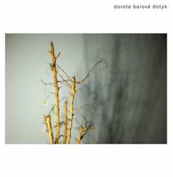 LP Dorota Barová: Dotyk