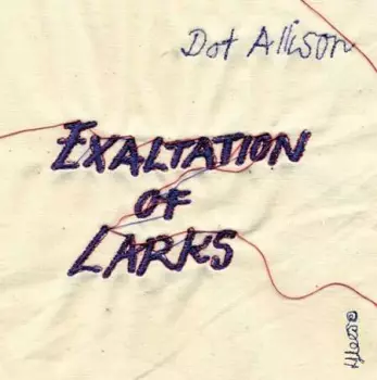 Dot Allison: Exaltation Of Larks
