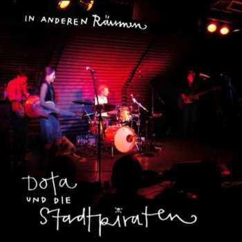 Album Dota Und Die Stadtpiraten: In Anderen Räumen