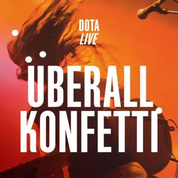Dota Und Die Stadtpiraten: Überall Konfetti (Live)