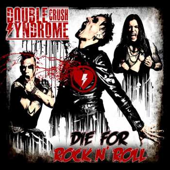 CD Double Crush Syndrome: Die For Rock N' Roll