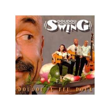 CD Doudou Swing: Doudou A Feu Doux