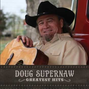 Album Doug Supernaw: Greatest Hits