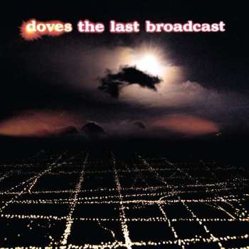 2LP Doves: The Last Broadcast