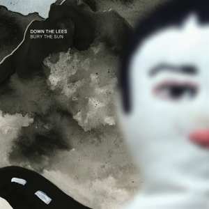 Album Down The Lees: Bury The Sun