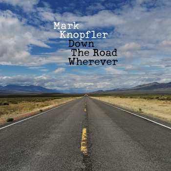 CD Mark Knopfler: Down The Road Wherever