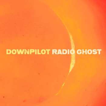 Album Downpilot: Radio Ghost