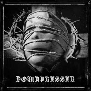 Album Downpresser: Don't Need A Reason