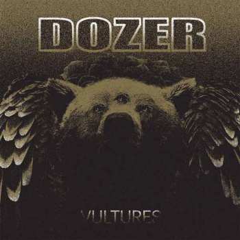LP Dozer: Vultures