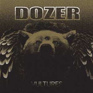 LP Dozer: Vultures