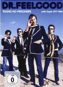 4CD/DVD/Doos Dr. Feelgood: Taking No Prisoners (With Gypie 1977-1981)