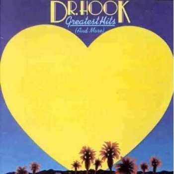 Album Dr. Hook: Greatest Hits (And More)