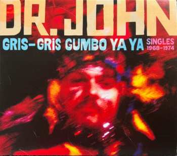 CD Dr. John: Gris-Gris Gumbo Ya Ya: Singles 1968-1974