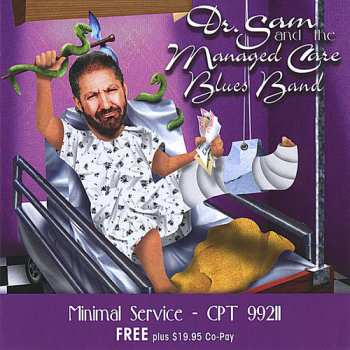 Album Dr. Sam & The Managed Care Blues Band: Minimal Service