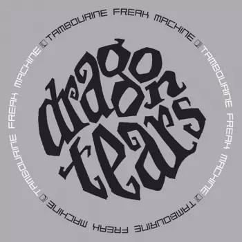 Dragontears: Tambourine Freak Machine