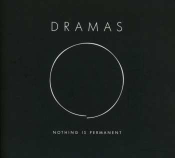CD DRAMAS: Nothing Is Permanent LTD