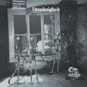 Album Dreuhnigheit: Dreuhnigheit Presents Rheutels