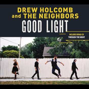 2CD Drew Holcomb And The Neighbors: Good Light