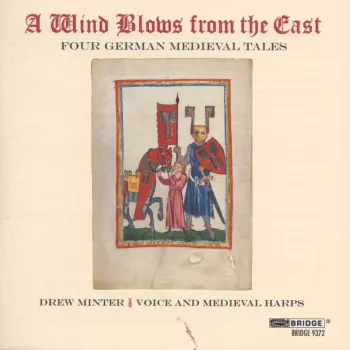 A Wind Blows From The East (Four German Medieval Tales)