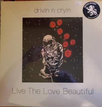 LP Drivin' N' Cryin': Live The Love Beautiful CLR