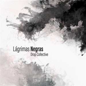 SP Drop Collective: Lágrimas Negras