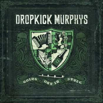 LP Dropkick Murphys: Going Out In Style