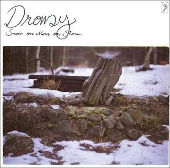 Album Drowsy: Snow On Moss On Stone