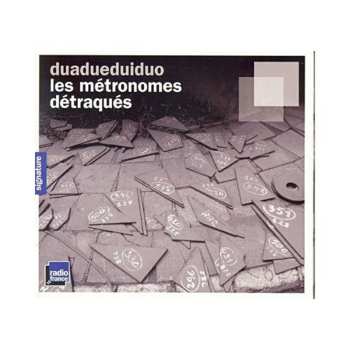 Album Duadueduiduo: Les Métronomes Détraqués