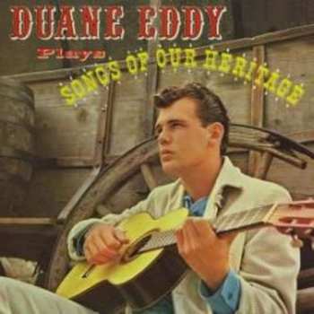 CD Duane Eddy: Songs Of Our Heritage