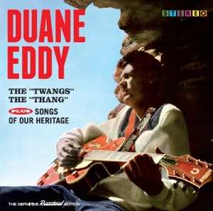 Album Duane Eddy: The Twang's The Thang / Songs Of Our Heritage