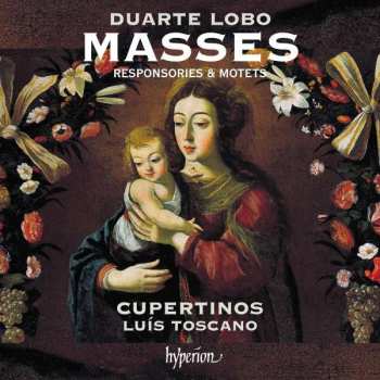 CD Duarte Lôbo: Masses, Responsories & Motets