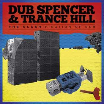 LP Dub Spencer & Trance Hill: The Clashification Of Dub