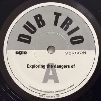 LP Dub Trio: Exploring The Dangers Of